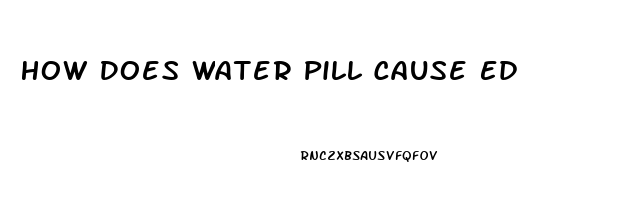 How Does Water Pill Cause Ed