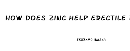 How Does Zinc Help Erectile Dysfunction