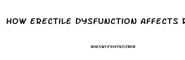 How Erectile Dysfunction Affects Relationships