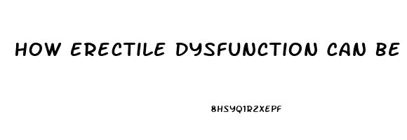 How Erectile Dysfunction Can Be Treated