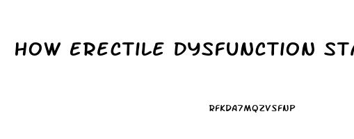 How Erectile Dysfunction Starts