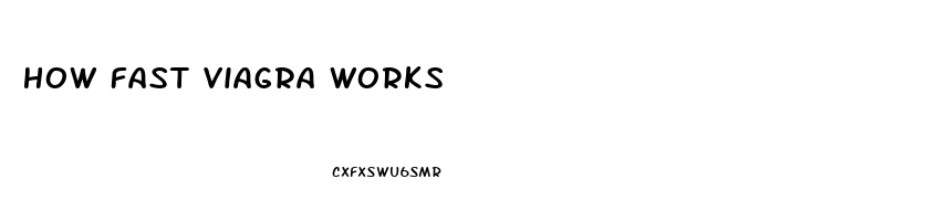 How Fast Viagra Works