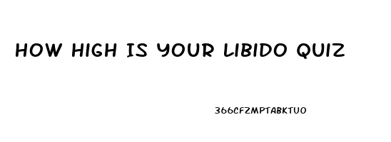 How High Is Your Libido Quiz