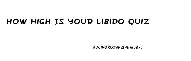 How High Is Your Libido Quiz