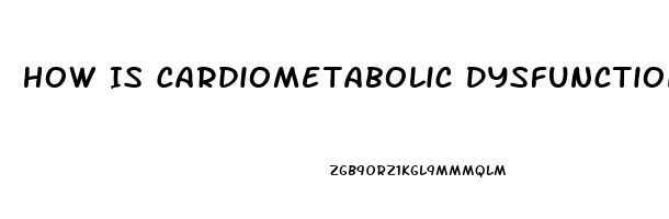 How Is Cardiometabolic Dysfunction Dignosed