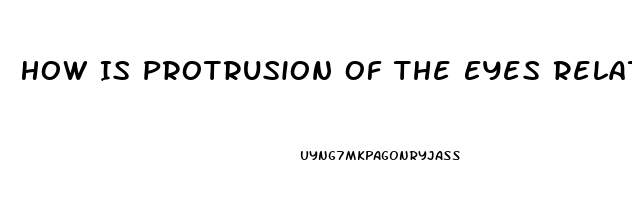 How Is Protrusion Of The Eyes Related To Thyroid Dysfunction