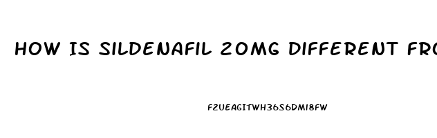 How Is Sildenafil 20mg Different From Viagra