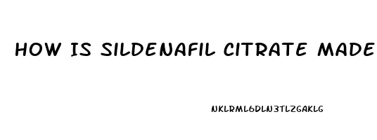 How Is Sildenafil Citrate Made