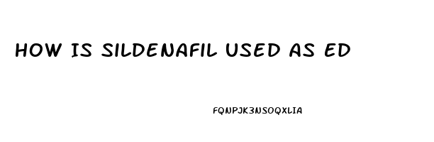 How Is Sildenafil Used As Ed