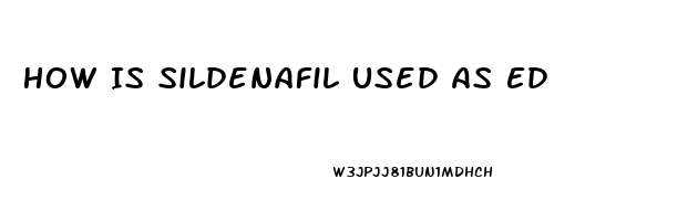 How Is Sildenafil Used As Ed