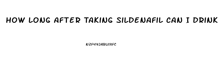 How Long After Taking Sildenafil Can I Drink