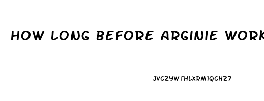 How Long Before Arginie Works For Impotence