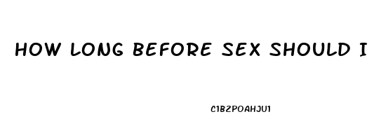 How Long Before Sex Should I Take Sildenafil