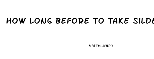 How Long Before To Take Sildenafil