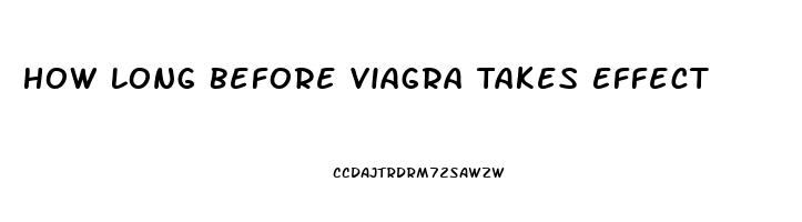 How Long Before Viagra Takes Effect