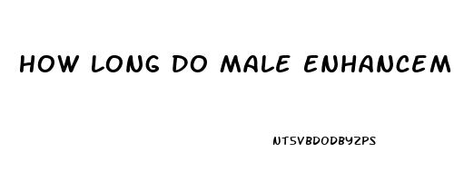 How Long Do Male Enhancement Pills Take To Work