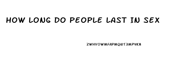 How Long Do People Last In Sex