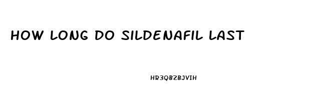 How Long Do Sildenafil Last