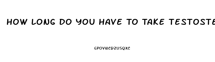 How Long Do You Have To Take Testosterone Shots Before Your Sex Drive Comes Back