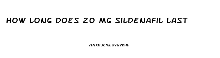 How Long Does 20 Mg Sildenafil Last