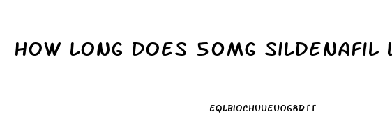 How Long Does 50mg Sildenafil Last