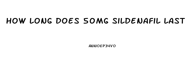 How Long Does 50mg Sildenafil Last