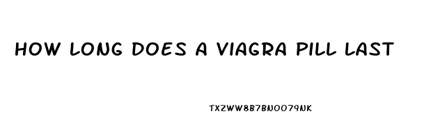 How Long Does A Viagra Pill Last
