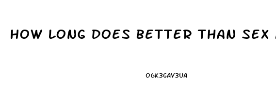 How Long Does Better Than Sex Mascara Last