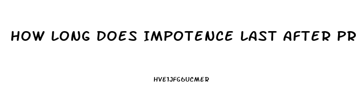 How Long Does Impotence Last After Prostate Surgery