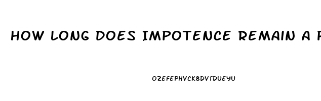 How Long Does Impotence Remain A Problem While Taking Dxm