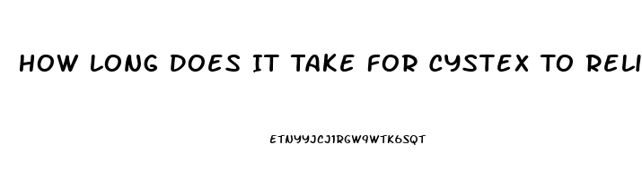 How Long Does It Take For Cystex To Relieve Pain