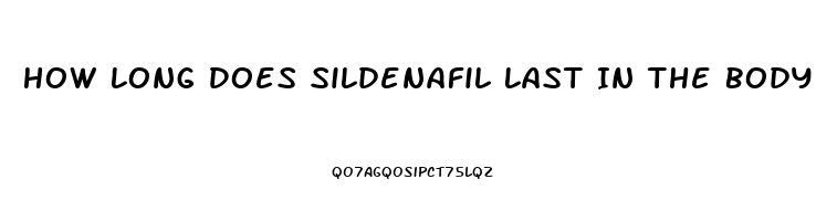 How Long Does Sildenafil Last In The Body