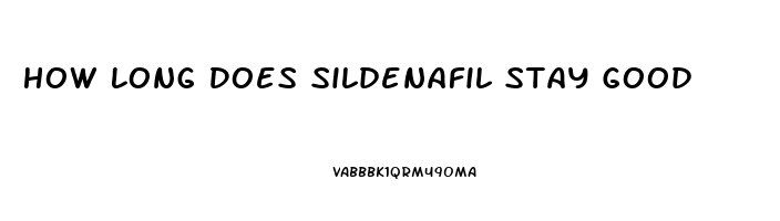 How Long Does Sildenafil Stay Good