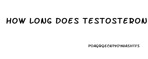 How Long Does Testosterone Injections Take To Work Libido