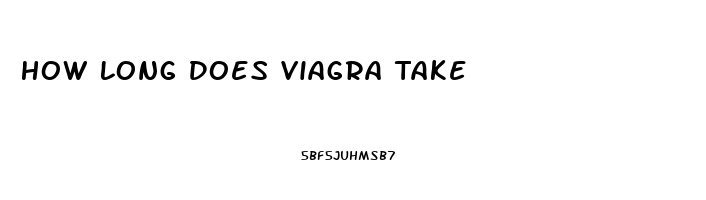 How Long Does Viagra Take