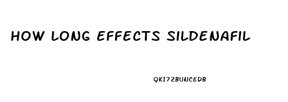 How Long Effects Sildenafil