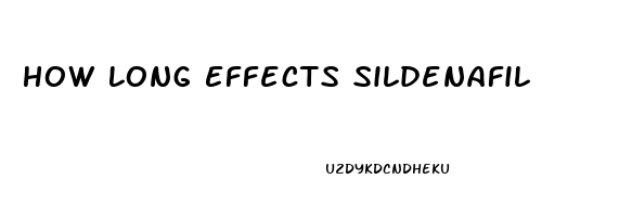 How Long Effects Sildenafil