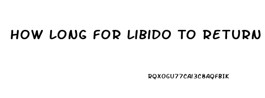 How Long For Libido To Return After Tren