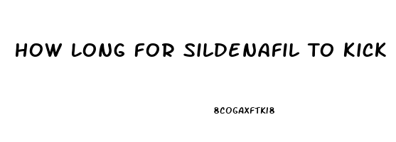 How Long For Sildenafil To Kick In With Food