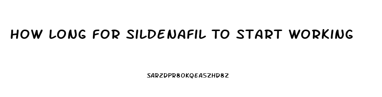 How Long For Sildenafil To Start Working