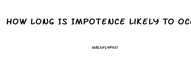 How Long Is Impotence Likely To Occur After Radiation Treatment For Prostate Cancer