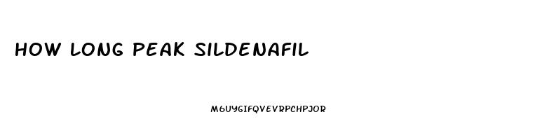How Long Peak Sildenafil