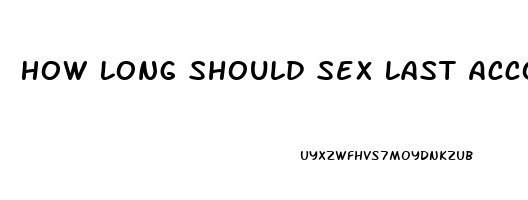 How Long Should Sex Last According To A Study