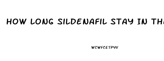 How Long Sildenafil Stay In The Body For Urine Test