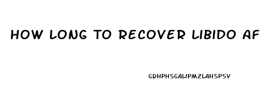 How Long To Recover Libido After Porn