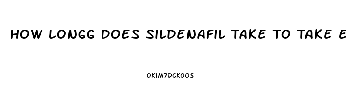 How Longg Does Sildenafil Take To Take Effect
