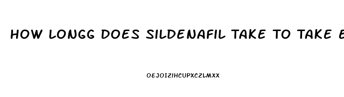 How Longg Does Sildenafil Take To Take Effect