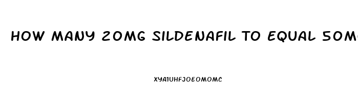 How Many 20mg Sildenafil To Equal 50mg Viagra