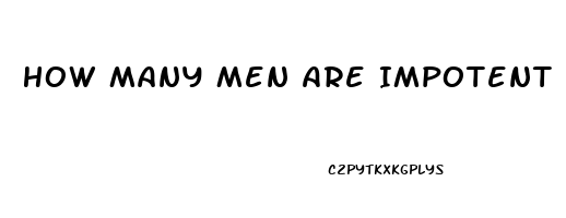 How Many Men Are Impotent