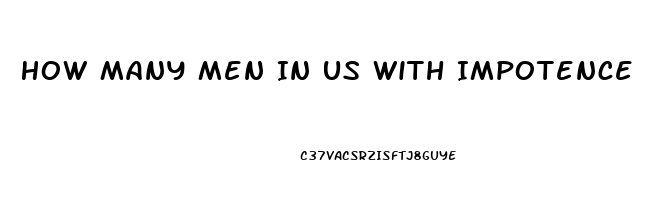 How Many Men In Us With Impotence